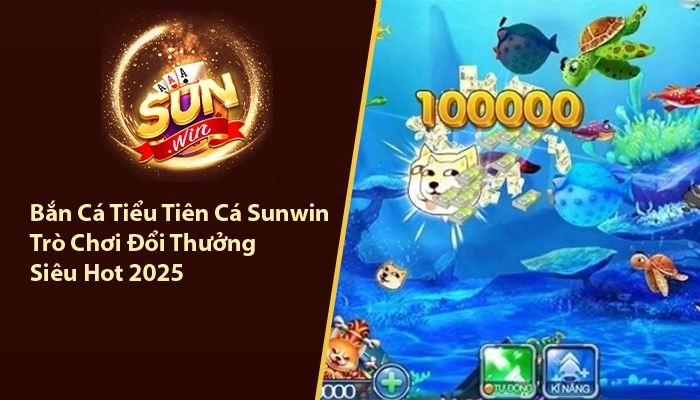 Bắn cá tiểu tiên cá