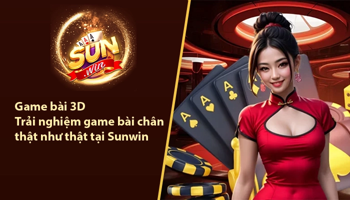 Game bài 3D Sunwin