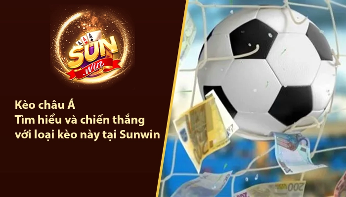 Kèo châu Á Sunwin