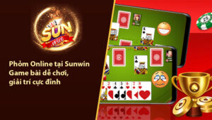Phỏm online tại Sunwin